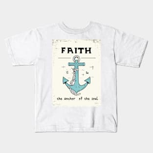 The anchor of the soul Kids T-Shirt